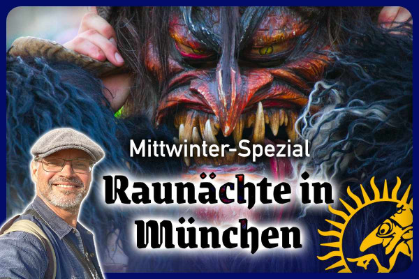Motiv zur Tour „Mittwinter: Raunächte in München“